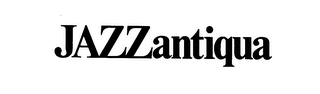 JAZZANTIQUA trademark