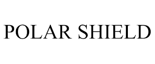 POLAR SHIELD trademark
