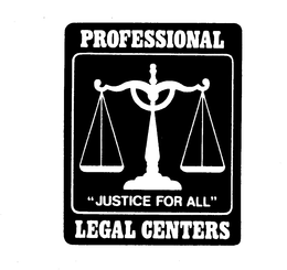 PROFESSIONAL LEGAL CENTERS "JUSTICE FOR ALL" trademark