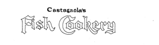 CASTAGNOLA'S FISH COOKERY