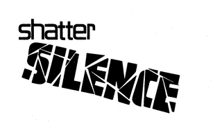 SHATTER SILENCE trademark