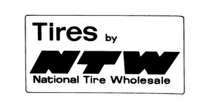 TIRES BY NTW NATIONAL TIRE WHOLESALE