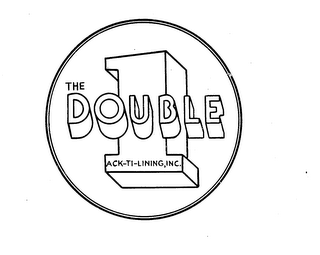 THE DOUBLE 1 ACK-TI-LINING, INC.