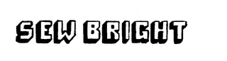 SEW BRIGHT trademark