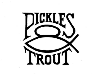 PICKLES TROUT