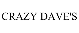 CRAZY DAVE'S