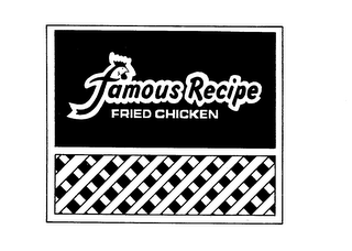 FAMOUS RECIPE FRIED CHICKEN