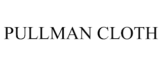 PULLMAN CLOTH trademark
