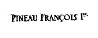 PINEAU FRANCOIS LER trademark