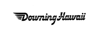 DOWNING HAWAII trademark