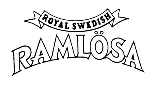 ROYAL SWEDISH RAMLOSA