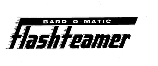 BARD-O-MATIC FLASHTEAMER