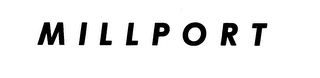 MILLPORT trademark