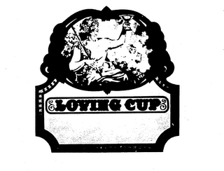 LOVING CUP trademark