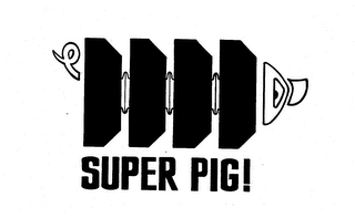 SUPER PIG! trademark