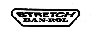 STRETCH BAN-ROL