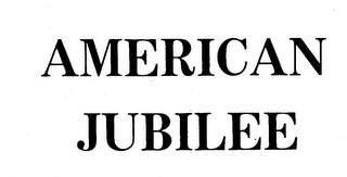 AMERICAN JUBILEE