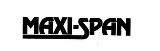 MAXI-SPAN trademark