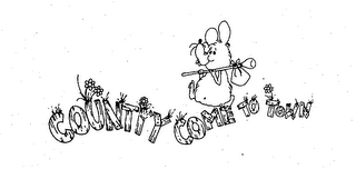 COUNTRY COME TO TOWN trademark