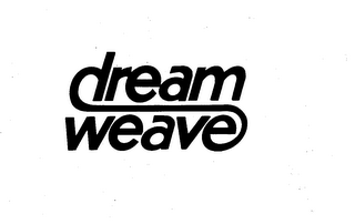 DREAM WEAVE trademark