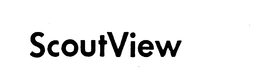 SCOUTVIEW trademark