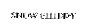 SNOW CHIPPY trademark