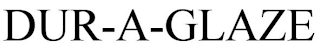 DUR.A.GLAZE trademark