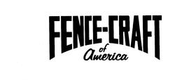 FENCE-CRAFT OF AMERICA