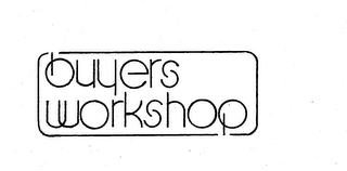 BUYERS WORKSHOP trademark