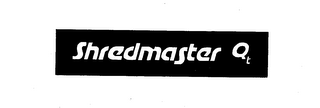 SHREDMASTER QT trademark