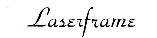 LASERFRAME trademark