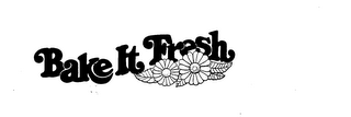 BAKE IT FRESH trademark