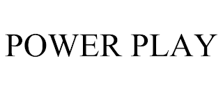 POWER PLAY trademark