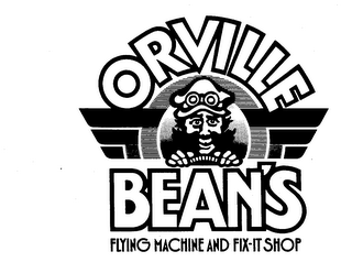ORVILLE BEAN'S; FLYING MACHINE AND FIX-IT SHOP trademark