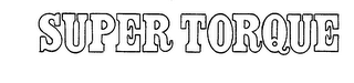 SUPER TORQUE trademark