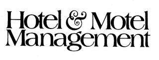 HOTEL & MOTEL MANAGEMENT trademark