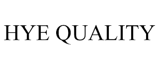 HYE QUALITY trademark