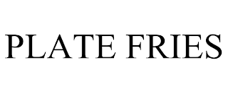 PLATE FRIES trademark