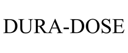 DURA-DOSE