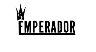 OP EMPERADOR trademark