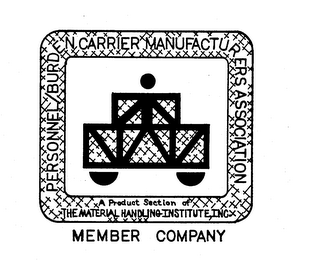 PERSONNEL/BURDEN CARRIER MANUFACTURERS ASSOCIATION MEMBER COMPANY