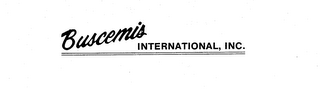 BUSCEMI'S INTERNATIONAL, INC.