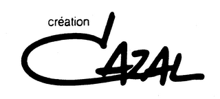 CREATION CAZAL trademark
