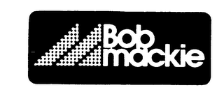 BOB MACKIE