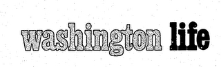 WASHINGTON LIFE trademark