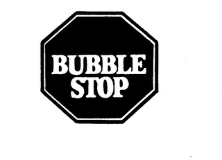 BUBBLE STOP