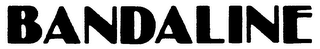 BANDALINE trademark