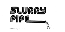 SLURRY PIPE trademark