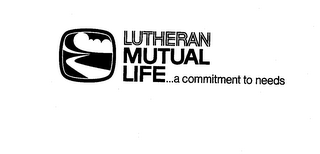 LUTHERAN MUTUAL LIFE...A COMMITMENT TO NEEDS