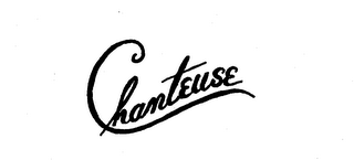 CHANTEUSE trademark